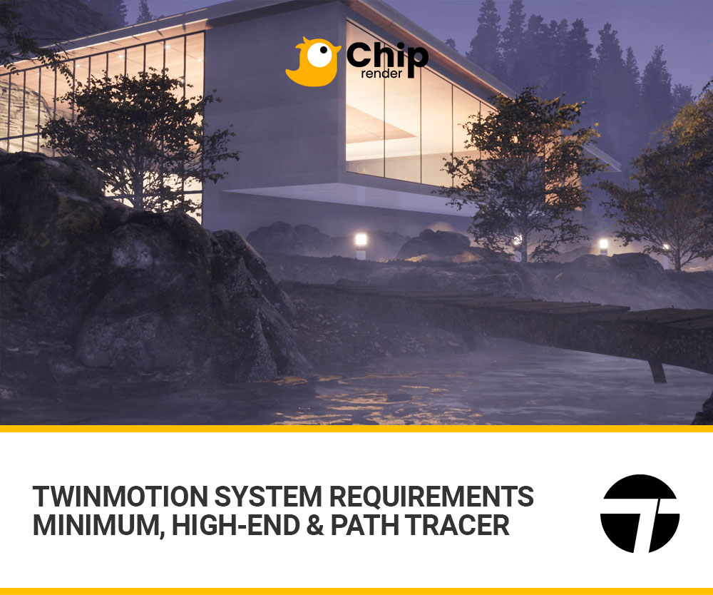 Twinmotion System Requirements Chip Render Farm